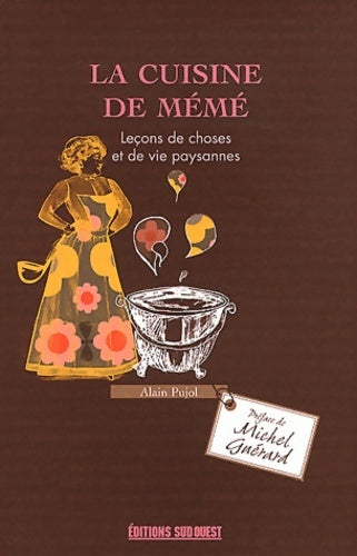Livrenpoche : Cuisine De Meme - PUJOL Alain - Livre