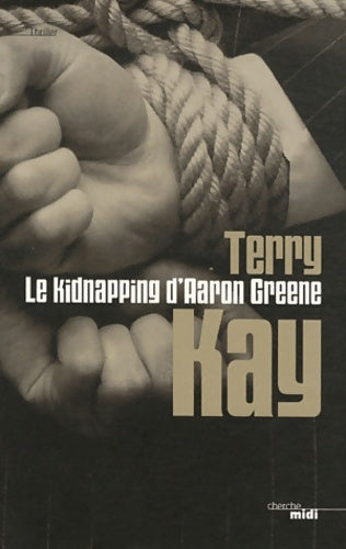Livrenpoche : Le kidnapping d'Aaron Greene - Terry Kay - Livre
