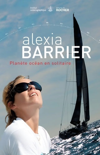 Livrenpoche : Planète océan en solitaire - Alexia Barrier - Livre