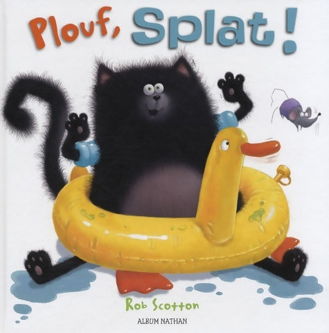 Livrenpoche : Plouf Splat ! Album dès 4 ans - Rob Scotton - Livre