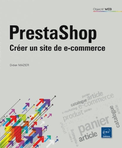 Livrenpoche : PrestaShop : Créer un site de e-commerce - Didier Mazier - Livre