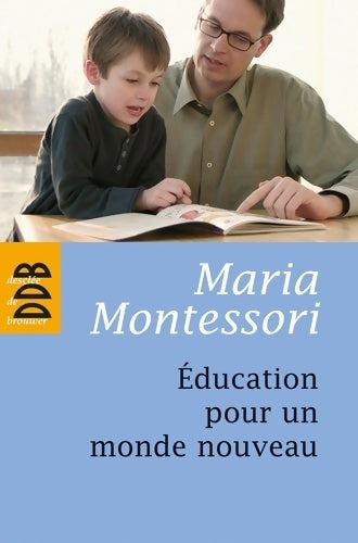 Livrenpoche : éducation pour un monde nouveau - pédagogie Montessori - Maria Montessori - Livre