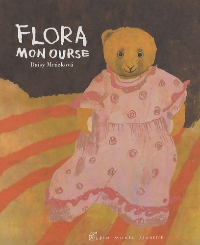 Livrenpoche : Flora mon ourse - Daisy Mrazkova - Livre