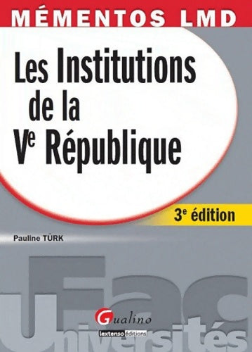 Livrenpoche : Les Institutions de Ve République - Pauline Türk - Livre
