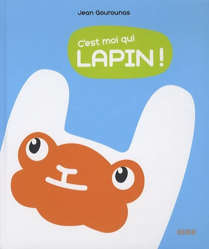 Livrenpoche : C'est moi qui lapin ! - Jean Gourounas - Livre