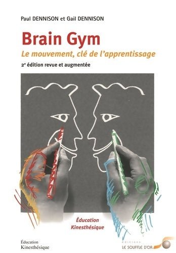 Livrenpoche : Brain gym : Le mouvement clé de l'apprentissage - Gail Dennison - Livre