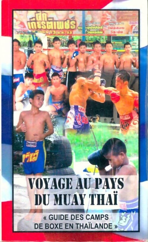 Livrenpoche : Voyage au pays du Muay Thaï - Collectif - Livre
