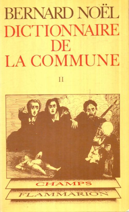 Livrenpoche : Dictionnaire de la Commune Tome II - Bernard Noël - Livre