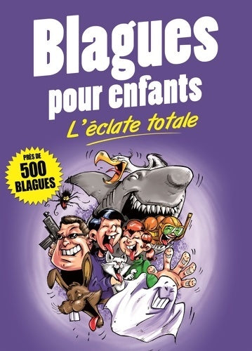 Livrenpoche : Blagues pour enfants : L'éclate totale - Collectif - Livre