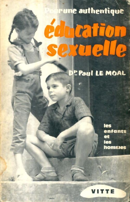 Pour une authentique éducation sexuelle - Paul Le Moal - Livre
