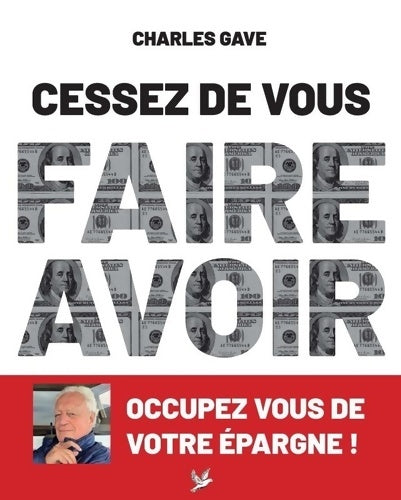 Livrenpoche : Cessez de vous faire avoir. Occupez vous de votre épargne ! - Charles Gave - Livre