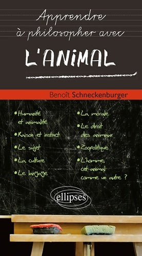 Livrenpoche : Apprendre à philosopher avec l'animal - Benoît Schneckenburger - Livre