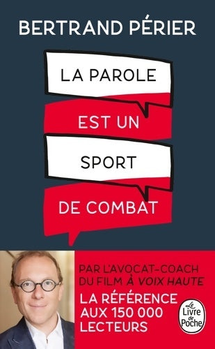 Livrenpoche : La parole est un sport de combat - Bertrand Périer - Livre