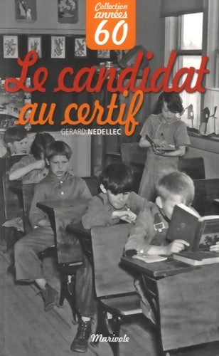 Livrenpoche : Le candidat au certif - Gérard Nédellec - Livre