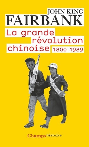 Livrenpoche : La Grande Révolution chinoise : 1800-1989 - John-King Fairbank - Livre