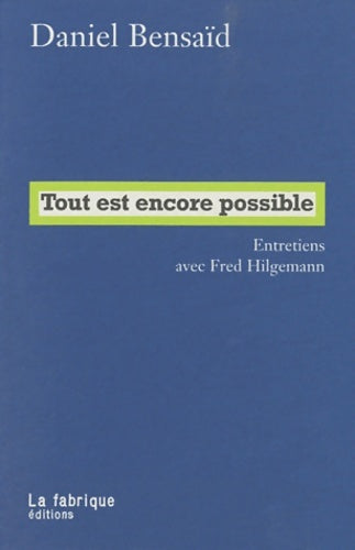 Livrenpoche : Tout est encore possible : Entretiens avec Fred Hiegelmann - Daniel Bensaïd - Livre