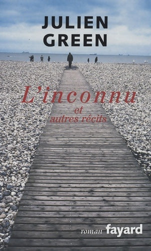 Livrenpoche : L'inconnu et autres récits - Julien Green - Livre