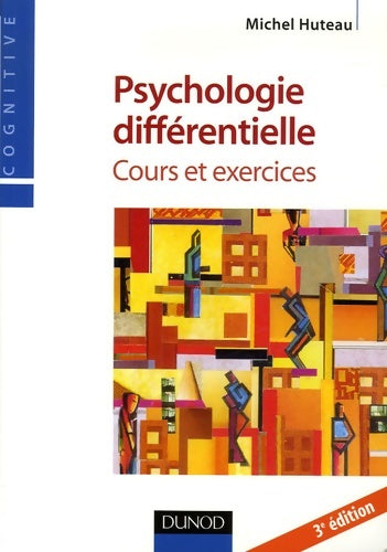 Livrenpoche : Psychologie différentielle : Cours et exercices - Michel Huteau - Livre