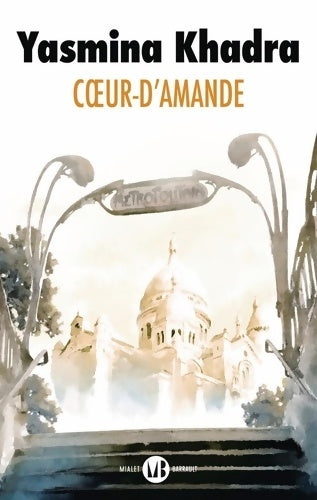 Livrenpoche : Coeur-d'amande - Yasmina Khadra - Livre