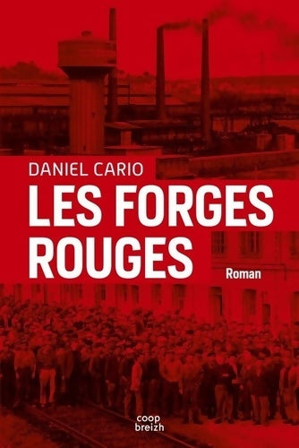 Livrenpoche : Les forges rouges - Daniel Cario - Livre