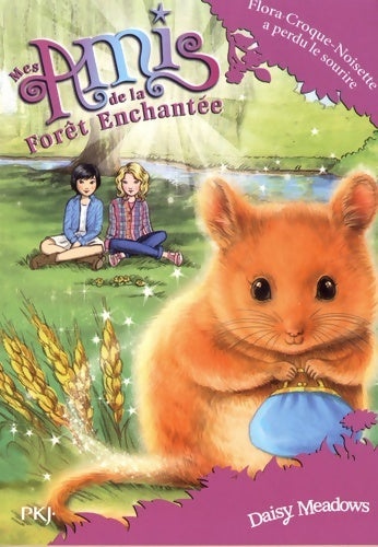 Livrenpoche : Mes amis de la forêt enchantée Tome XIV : Flora Croque-Noisette a perdu le sourire - Daisy Meadows - Livre