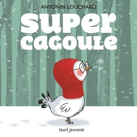 Livrenpoche : Supercagoule - Antonin Louchard - Livre