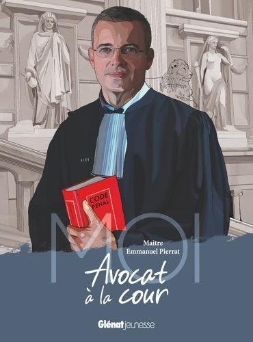 Livrenpoche : Moi Maître Emmanuel Pierrat avocat à la cour - Emmanuel Pierrat - Livre