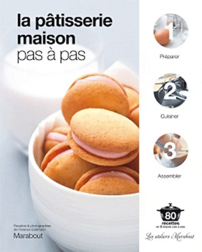 Livrenpoche : La pâtisserie maison pas à pas - Florence Edelmann - Livre