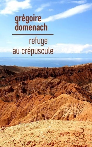 Livrenpoche : Refuge au crépuscule - Grégoire Domenach - Livre