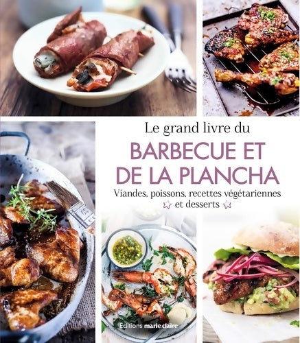 Livrenpoche : Le grand livre du barbecue et de la plancha : Viandes poissons recettes végétariennes et desserts - Collectif - Livre