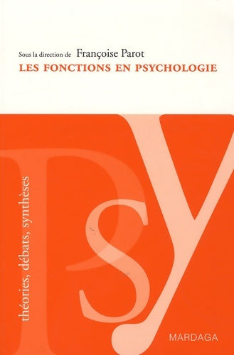 Livrenpoche : Les fonctions en psychologie : Ouvrage de référence psychologique - Françoise Parot - Livre