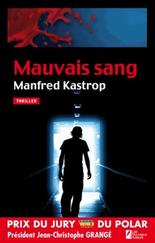 Livrenpoche : Mauvais sang/Coup de coeur du jury/Prix VSD 2012 - Manfred Kastrop - Livre