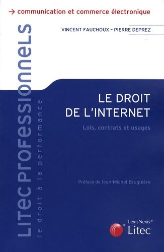 Livrenpoche : Le droit de l'Internet : Lois contrats et usages - Vincent Fauchoux - Livre