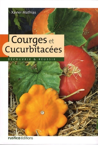 Livrenpoche : COURGES ET CUCURBITACEES - Xavier Mathias - Livre