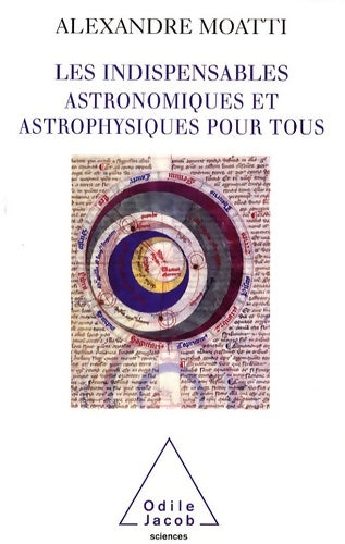 Livrenpoche : Les Indispensables astronomiques et astrophysiques pour tous - Alexandre Moatti - Livre