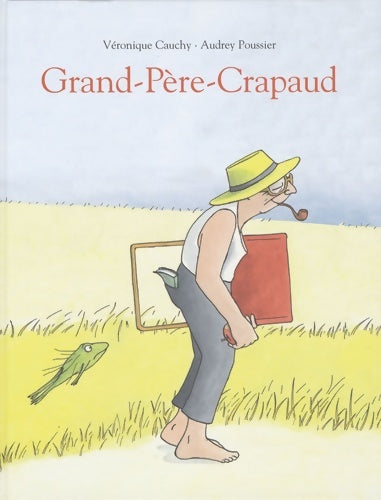 Livrenpoche : Grand-Père-Crapaud - Véronique Cauchy - Livre