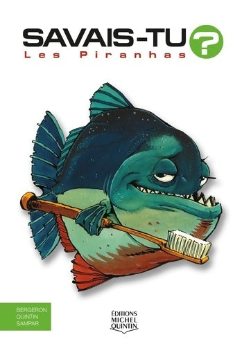 Livrenpoche : Savais-tu - Les piranhas - Alain M. Bergeron - Livre