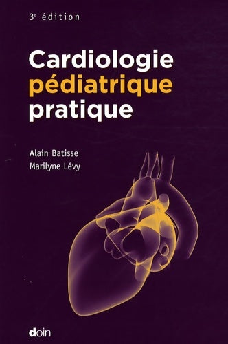 Livrenpoche : Cardiologie pédiatrique pratique - Alain Batisse - Livre
