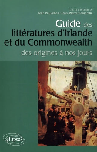 Livrenpoche : Guide des littératures d'Irlande et du Commonwealth : Des origines à nos jours - Jean Pouvelle - Livre