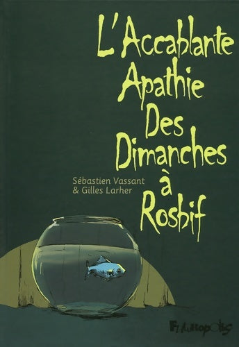Livrenpoche : L'accablante apathie des dimanches à rosbif - Gilles Larher - Livre