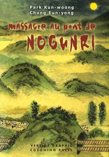 Livrenpoche : Massacre au pont de No Gun Ri - Kun-Woong Park - Livre