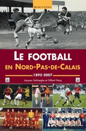 Livrenpoche : Football en Nord-Pas-de-Calais - Jacques Verhaeghe - Livre