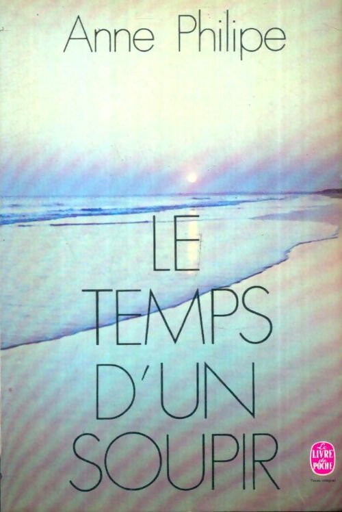 Le temps d'un soupir - Anne Philipe - Livre