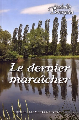 Livrenpoche : Le dernier maraîcher - Isabelle Bourgain - Livre