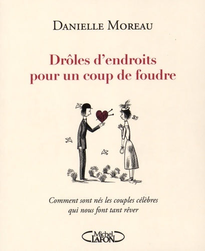 Livrenpoche : Drôles d'endroits pour un coup de foudre - Danielle Moreau - Livre