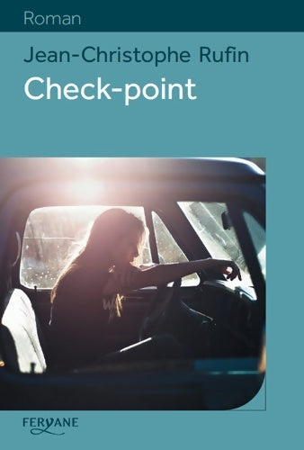 Livrenpoche : Check-point - Jean-Christophe Rufin - Livre