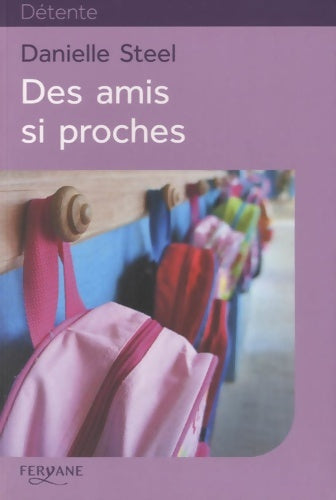 Livrenpoche : Des amis si proches - Danielle Steel - Livre
