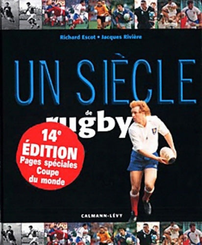 Livrenpoche : Un siècle de rugby - Richard Escot - Livre