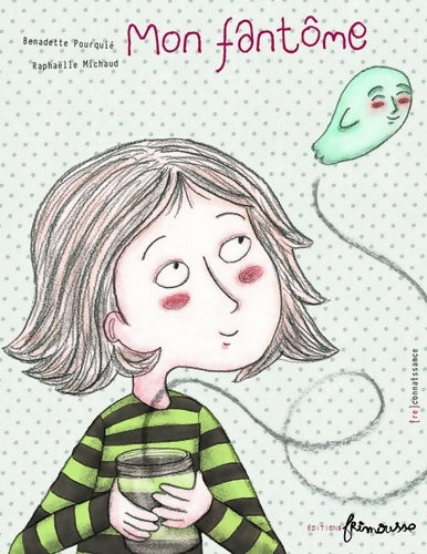 Livrenpoche : Mon fantôme - Bernadette Pourquié - Livre
