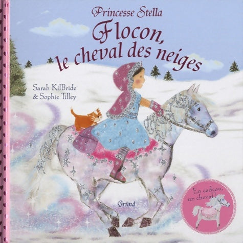 Livrenpoche : PRINCESSE STELLA - FLOCON CHEV - Sarah Kilbride - Livre